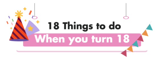 18 Things to do when you turn 18